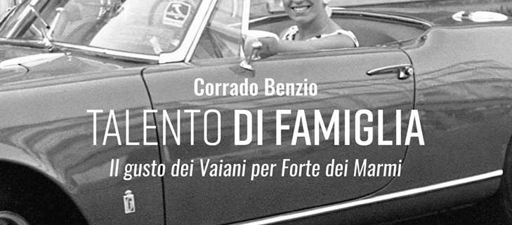 Talento di famiglia. Il gusto dei Vaiani per Forte dei Marmi